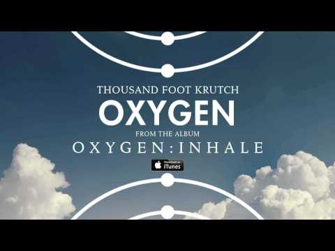 Thousand Foot Krutch: Oxygen (Official Audio)
