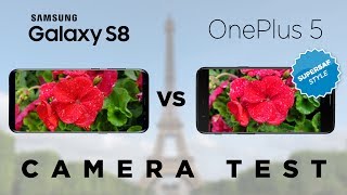 OnePlus 5 vs Samsung Galaxy S8 Camera Test Comparison