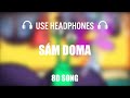 EARTH - SÁM DOMA | 8D AUDIO EARTH - SÁM DOMA | 8D AUDIO