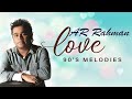 Love ❤️ hits by A R Rahman | The Best Songs ever | A.R. Rahman's Love Melodies from the 90s 🎧🎬✮💿☆🎼