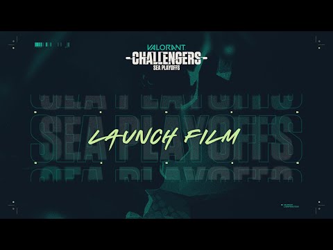 VCT Stage 3 - SEA Challengers Playoffs: Launch Film