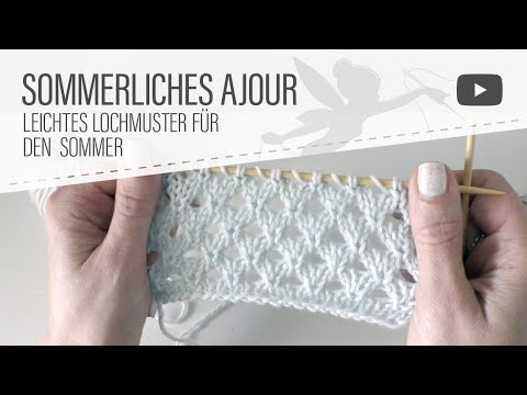 Strickmuster: Sommerliches Ajourmuster - Strickmuster mit Lochstruktur (auch für Anfänger)