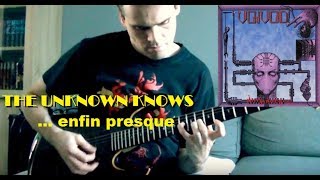 The Unknown Knows... enfin presque (Voivod cover)