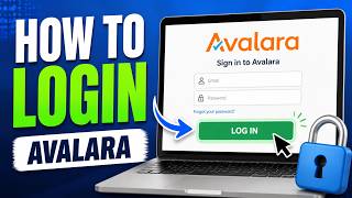 How to login to Avalara - Detailed Guide