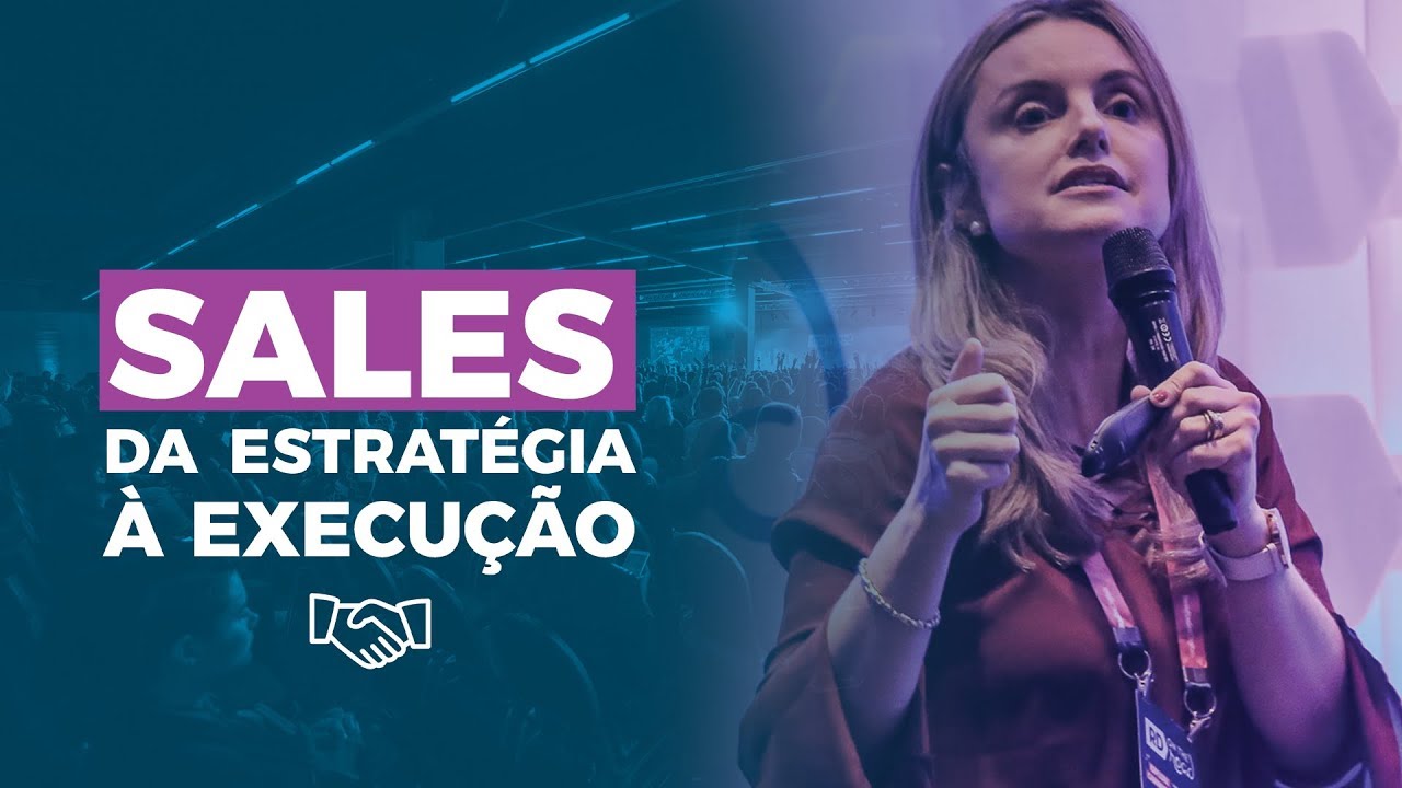 Como AUMENTAR A PRODUTIVIDADE em Vendas - Sales: da Estratégia à Execução [Palestra Completa]