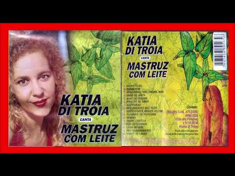 KÁTIA DI TRÓIA CANTA MASTRUZ COM LEITE