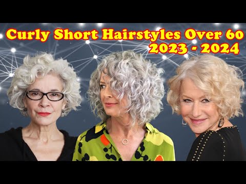 Curly Short Hairstyles for Women Over 60 in 2023 - 2024