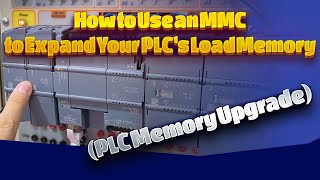 Download the video "How to Use an MMC to Expand Your PLC's Load Memory (PLC Memory Upgrade)"