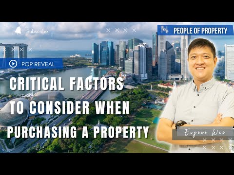 Critical Factors To Consider When Purchasing A Property | POP Reveal 10