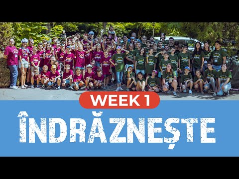 ÎNDRĂZNEȘTE - Week 1 Highlights | tabăra MIA, 9-13 August 2021