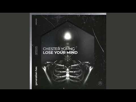Chester Young - Lose Your Mind (Extended Mix) [FREE DOWNLOAD]