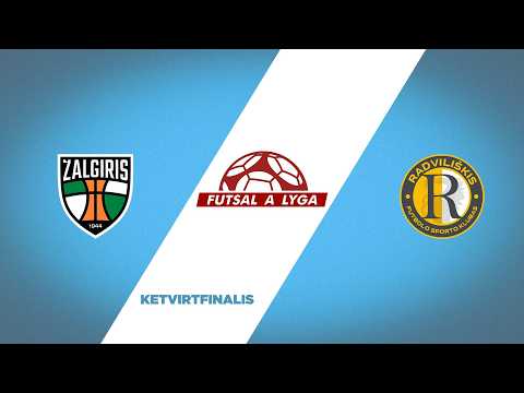 Futsal A lyga. Ketvirtfinalis: Kauno Žalgiris - FSK Radviliškis (2026-02-28)