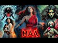Maa Full Movie 2025 Kajol Devgn Ronit Roy Indraneil Sengupta Horror Movie Facts Details