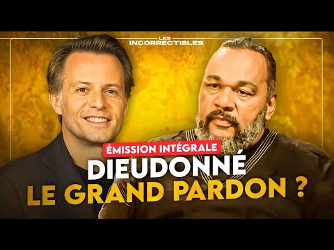 DIEUDONNÉ : LE GRAND PARDON ? (VERSION INTÉGRALE)
