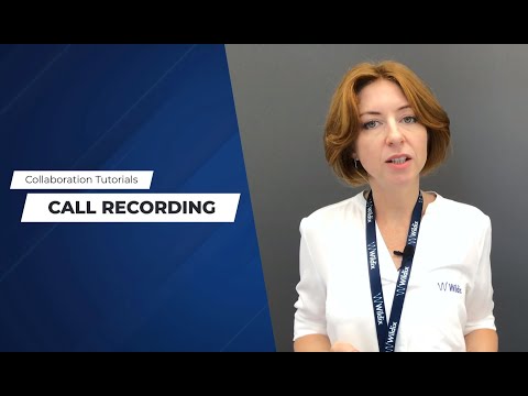Wildix Collaboration Tutorial -  Call Recording