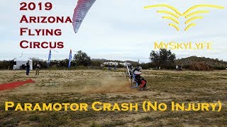 JTWardle MySkyLyfe Paramotor Crash - 2019 Arizona Flying Circus Story 1 - Crash No Injury!