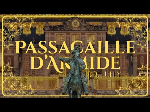 Passacaille d'Armide | Jean Baptiste Lully (lyrics)