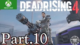 #10【DEAD RISING4】デッドライジング4 実況プレイ【XboxOne】