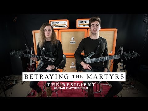 BETRAYING THE MARTYRS - The Resilient (Guitar Playthrough)