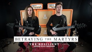 Betraying The Martyrs - The Resilient (Guitar Playthrough)