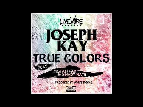 Joseph Kay x Shady Nate x Mistah FAB - True Colors (p. White Rocks)