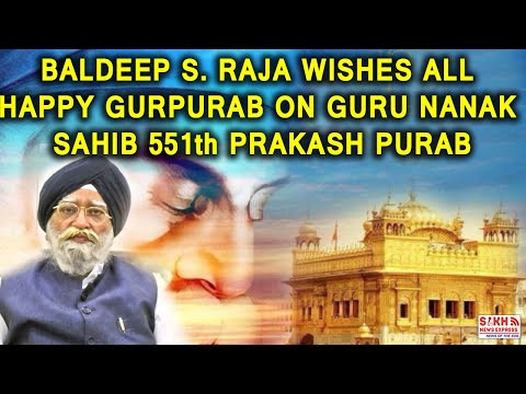 Baldeep Singh Raja Wishes all Happy Gurpurab on Guru Nanak Sahib 551th Prakash Purab || SNE