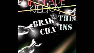 Break the Chains p.1 - Dr Blade ft KillJoy (ClimaX MixtaPe) (4)