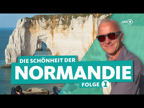 Die Normandie in Frankreich: Von Le Tréport entlang der Kreidefelsen bis Étretat (1/3) | ARD Reisen
