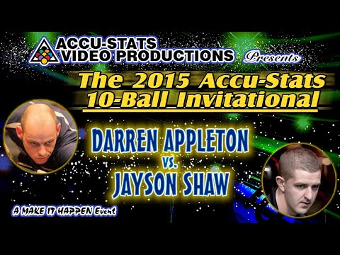 10-BALL: Darren APPLETON vs Jayson SHAW - 2015 ACCU-STATS MAKE IT HAPPEN 10-BALL INVITATIONAL