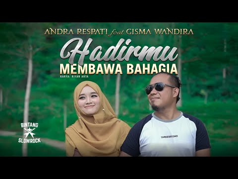 HADIRMU MEMBAWA BAHAGIA - Andra Respati feat. Gisma Wandira (Official Music Video)
