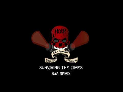 Hustlers of Distinct Personalities - Surviving The Times - Nas Remix