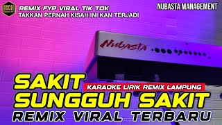 Download lagu SAKIT SUNGGUH SAKIT ILIR7- REMIX LAMPUNG NUBASTA 2025 (KARAOKE) VIRAL mp3