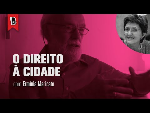 Introdução a DAVID HARVEY — Aula #4: O direito à cidade e as cidades rebeldes | ERMÍNIA MARICATO