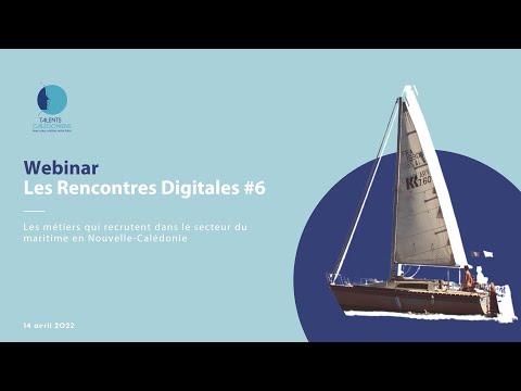 LES RENCONTRES DIGITALES #6 - Les métiers qui recrutent dans le maritime en Nouvelle-Calédonie