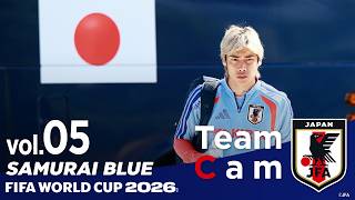 Team Cam vol.05｜チュニジア戦に向け、チームはひとつに。｜SAMURAI BLUE ｜FIFA World Cup 2026™