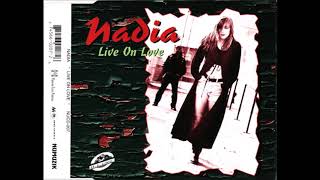 Nadia - Live On Love