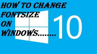 How to change Font Size on Windows 10