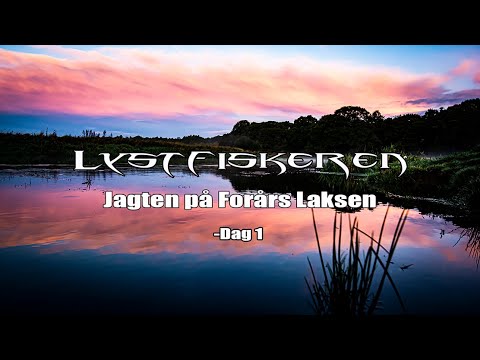 Jagten på forårs Laksen – Dag 1