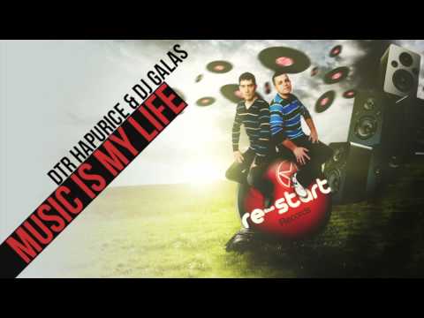 DTR HAPURICE Y DJ GALAS - MUSIC IS MY LIFE