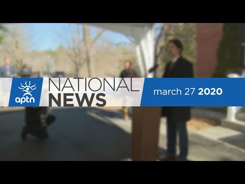 APTN National News March 27, 2020 – Aging out, Yukon declares state of emergency over COVID-19