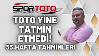 SPOR TOTO 33. HAFTA TAHMİNLERİ | TOTO YİNE TATMİN ETMEDİ!  | İddaabilir TV