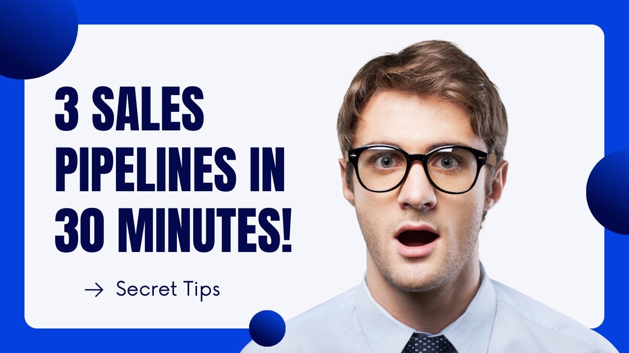 3 Sales Pipelines in 30 Minutes