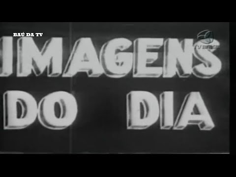 TV TUPI (1950) - no 2º dia da TV, o 1º telejornal: Imagens do Dia