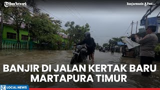Download lagu Banjir di Jalan Kertak Baru Martapura Timur Kabupaten Banjar, Ketinggian Air Capai 40 Centimeter mp3