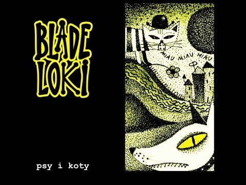 Blade Loki - Psy i Koty cały album