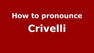 How to pronounce Crivelli