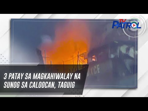 3 patay sa magkahiwalay na sunog sa Caloocan, Taguig