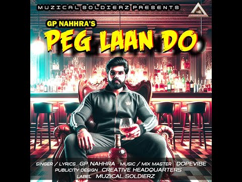 PEG LAAN DO (OFFICIAL AUDIO) - New Haryanvi Song | GP NAHHRA | DOPEVIBE | MUZICAL SOLDIERZ