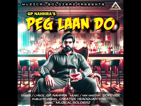 PEG LAAN DO (OFFICIAL AUDIO) - New Haryanvi Song | GP NAHHRA | DOPEVIBE | MUZICAL SOLDIERZ