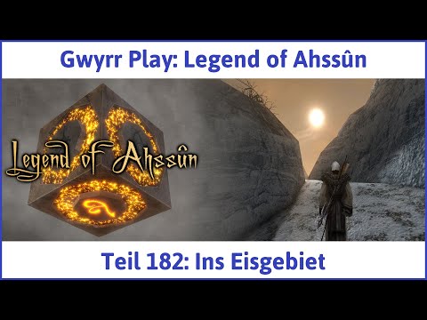 Legend of Ahssûn deutsch Teil 182 - Ins Eisgebiet Let's Play